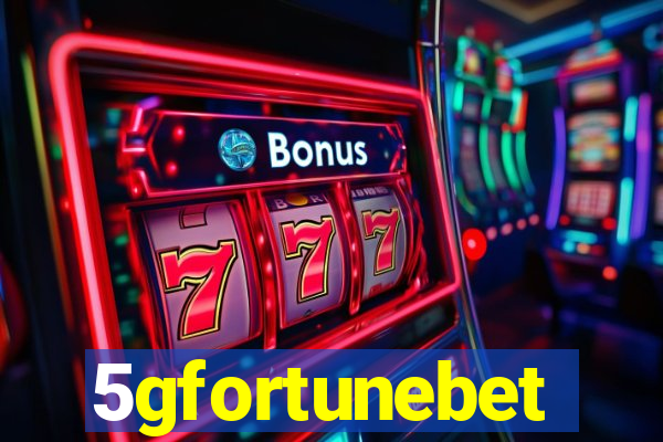 5gfortunebet