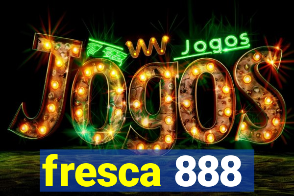 fresca 888