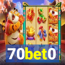 70bet0