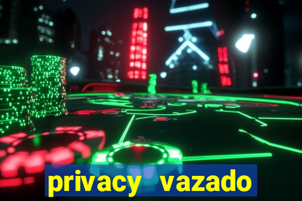 privacy vazado belle belinha