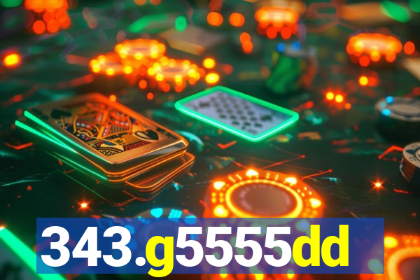 343.g5555dd