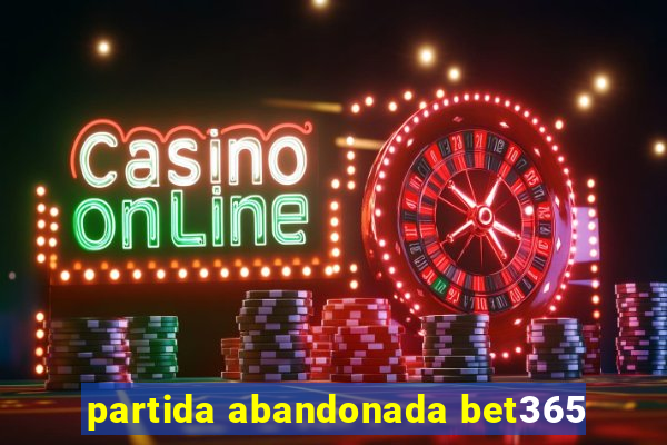 partida abandonada bet365