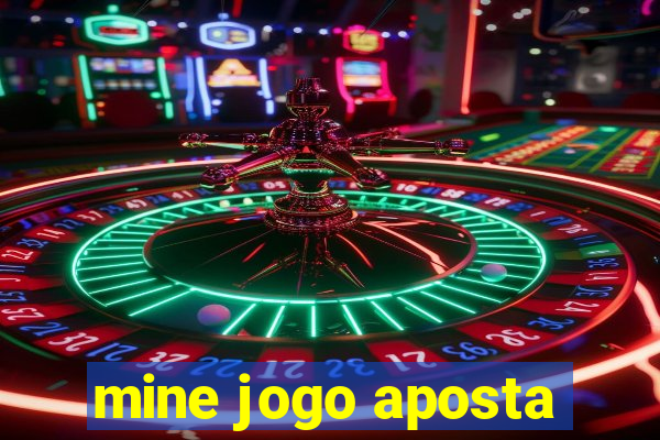 mine jogo aposta