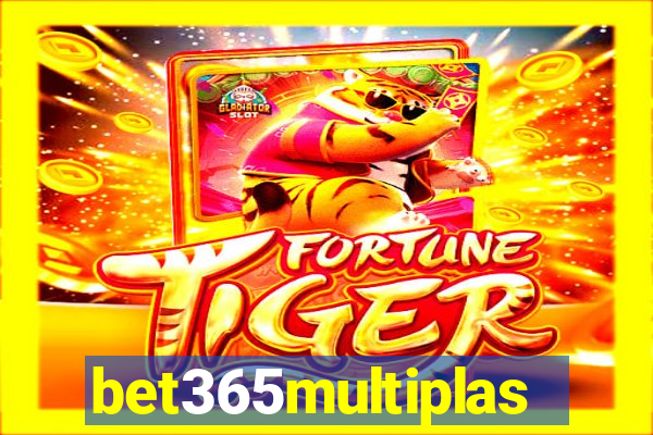 bet365multiplas