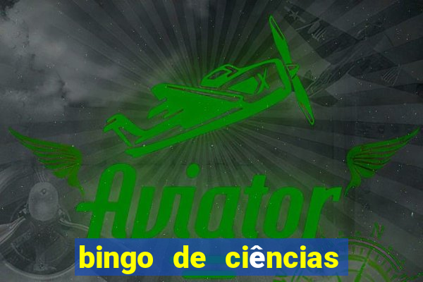 bingo de ciências 8 ano