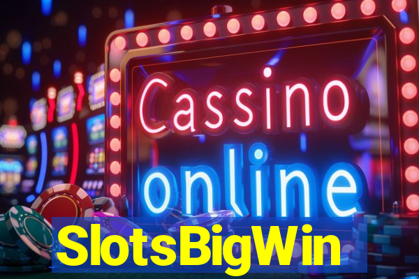 SlotsBigWin