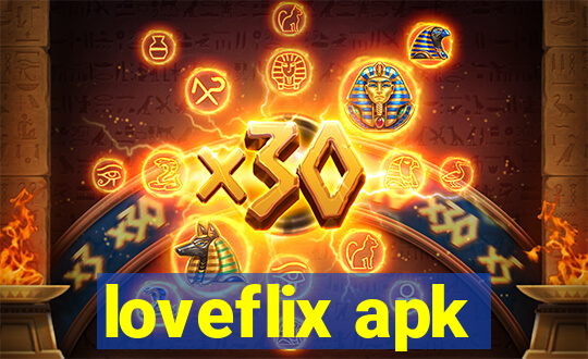 loveflix apk