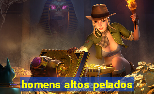 homens altos pelados