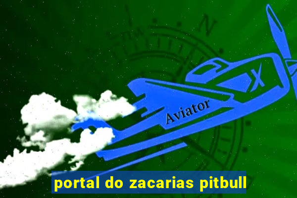 portal do zacarias pitbull