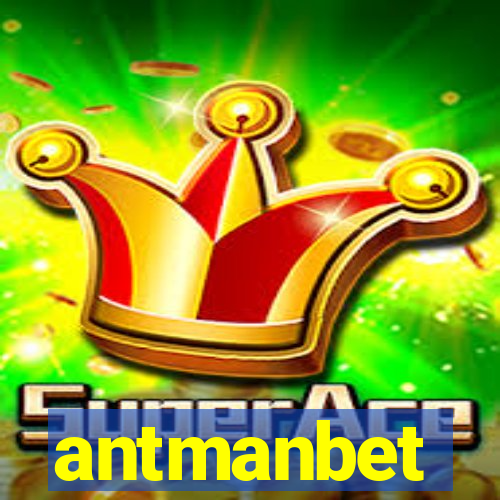 antmanbet