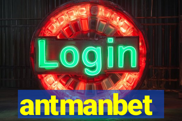 antmanbet