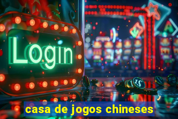 casa de jogos chineses