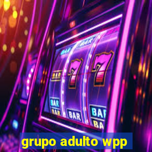 grupo adulto wpp