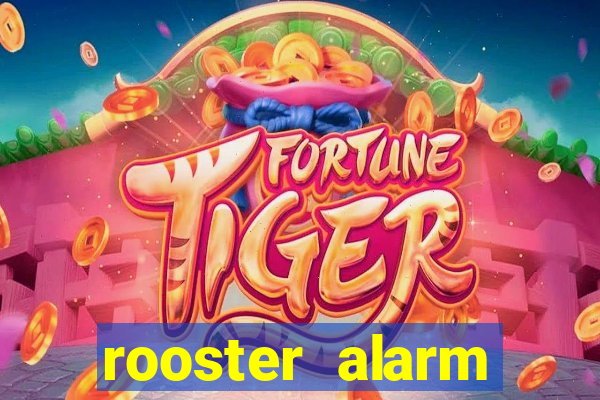 rooster alarm motorola download