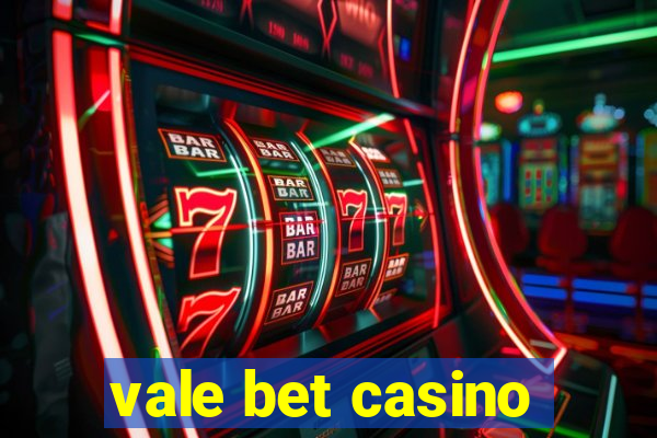 vale bet casino