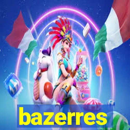 bazerres