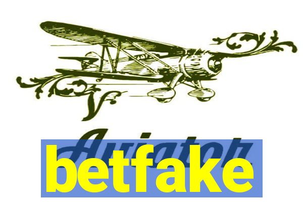 betfake