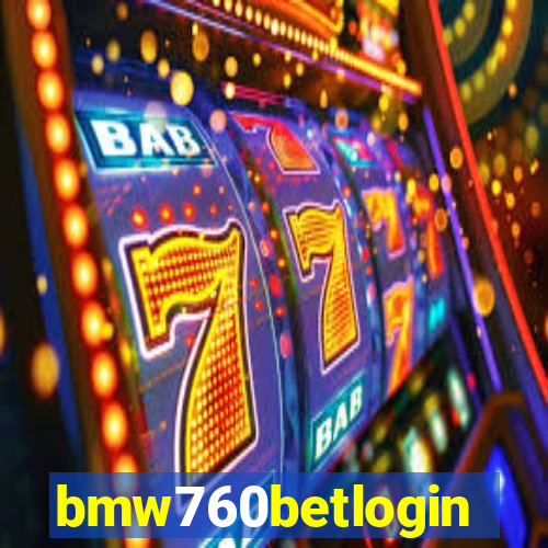 bmw760betlogin