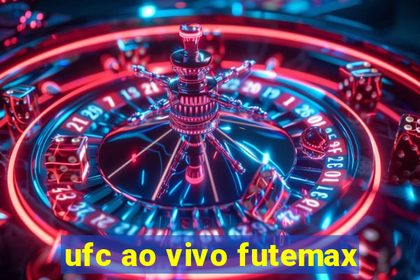 ufc ao vivo futemax