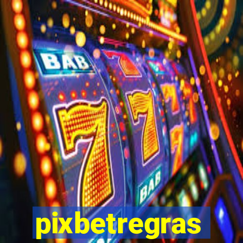 pixbetregras