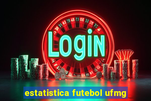 estatistica futebol ufmg