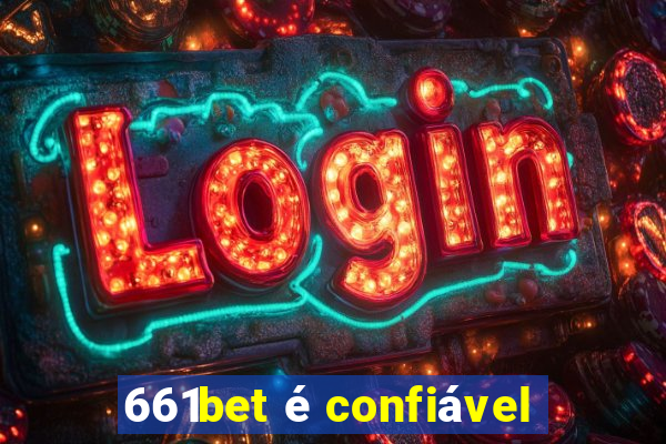 661bet é confiável