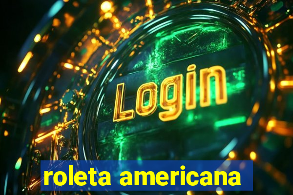 roleta americana