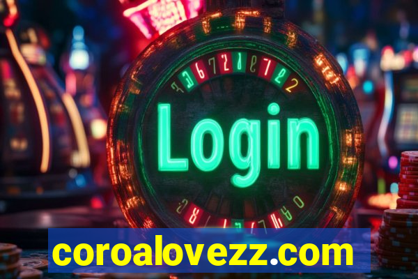 coroalovezz.com