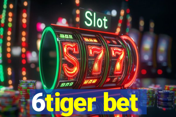 6tiger bet