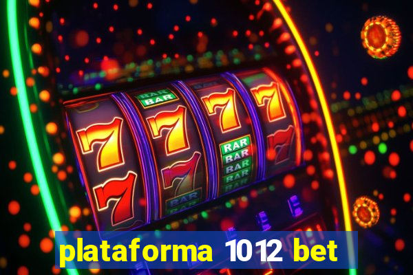 plataforma 1012 bet