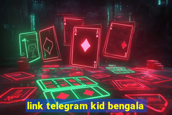 link telegram kid bengala