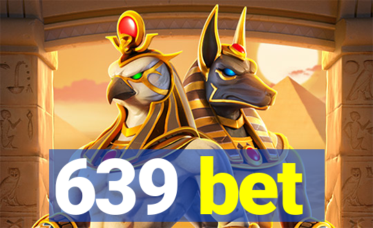 639 bet