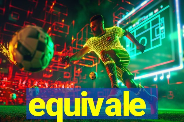 equivale