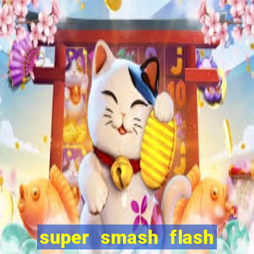 super smash flash 3 download