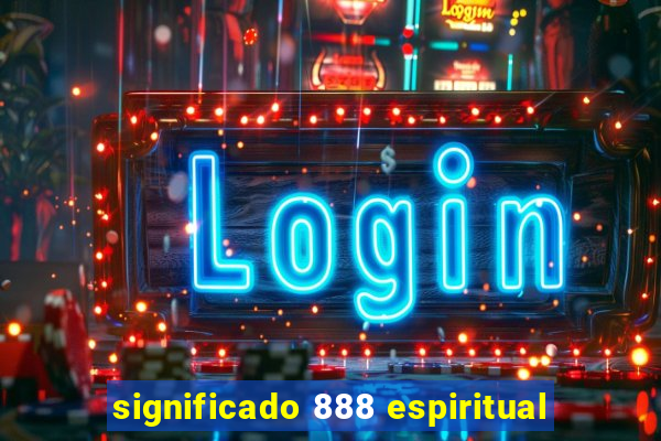 significado 888 espiritual