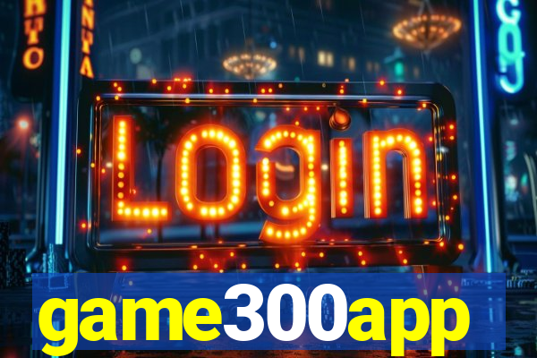 game300app