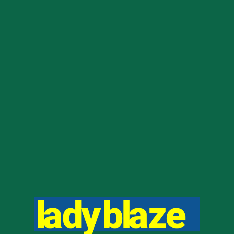 ladyblaze