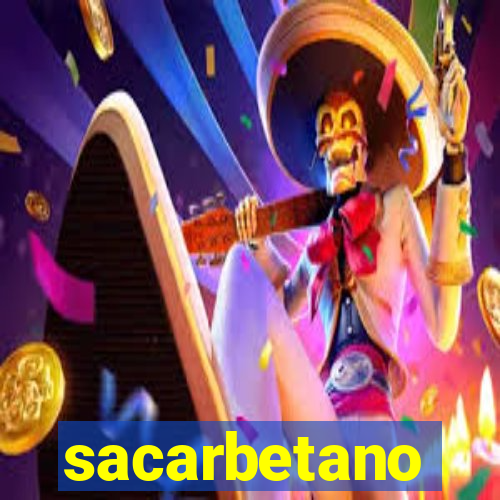 sacarbetano