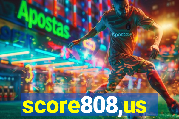 score808,us