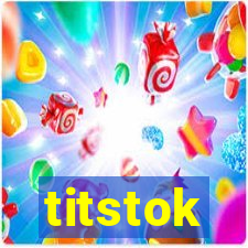 titstok