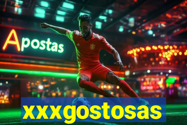 xxxgostosas